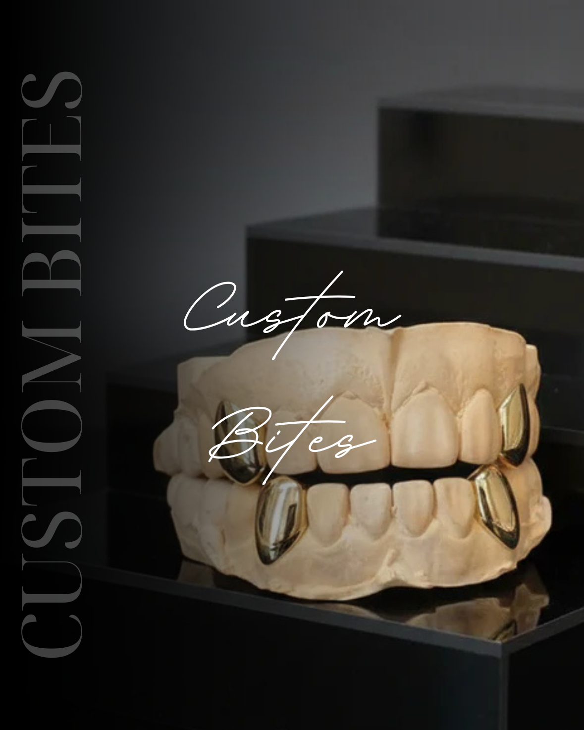 Custom Bites